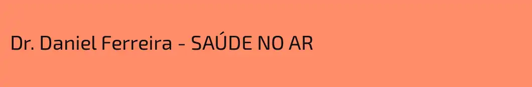 Dr. Daniel Ferreira - SAÚDE NO AR